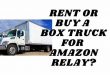 Renting A Box Truck For Amazon Relay: Everything You Need To Know