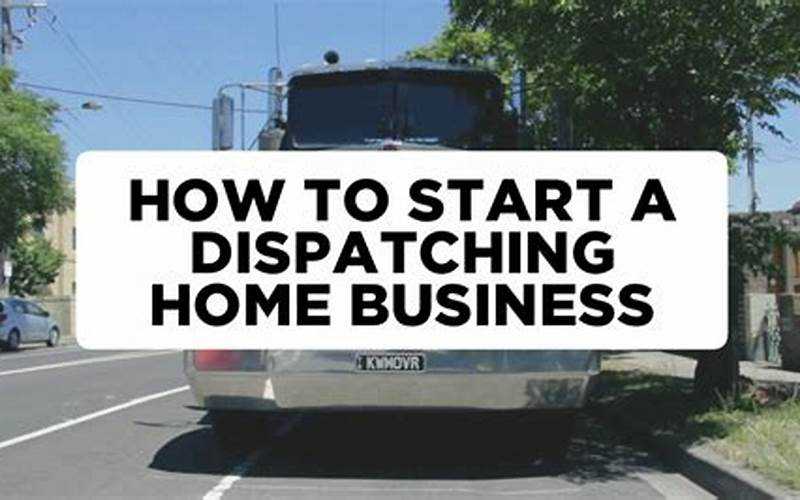 How To Start Dispatching From Home